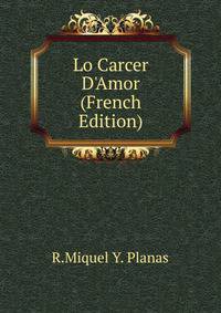 Lo Carcer D'Amor (French Edition)
