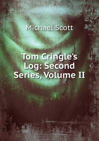 Tom Cringle's Log: Second Series, Volume II