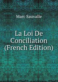 La Loi De Conciliation (French Edition)