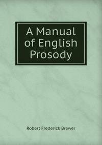 A Manual of English Prosody