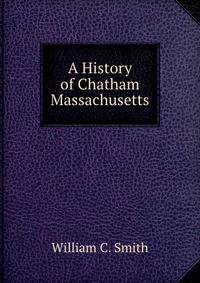 A History of Chatham Massachusetts