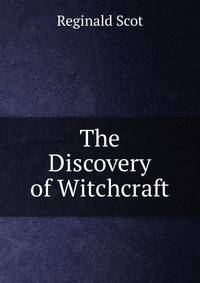 The Discovery of Witchcraft