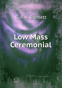 Low Mass Ceremonial