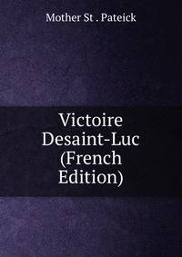 Victoire Desaint-Luc (French Edition)