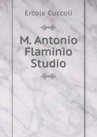 M. Antonio Flaminio Studio