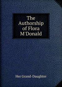 The Authorship of Flora M'Donald