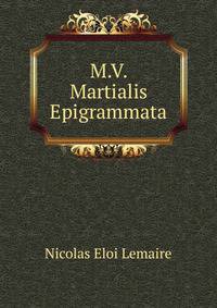 M.V. Martialis Epigrammata