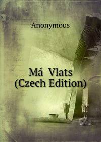Ma Vlats (Czech Edition)