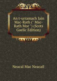 An t-urramach Iain Mac-Rath (" Mac-Rath Mor ") (Scots Gaelic Edition)