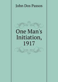 One Man's Initiation, 1917