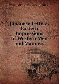 Japanese Letters: Eastern Impressions of Western Men and Manners