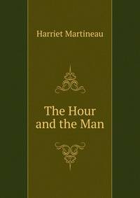 The Hour and the Man