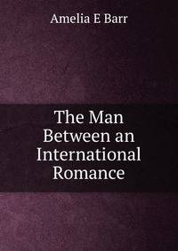 The Man Between an International Romance