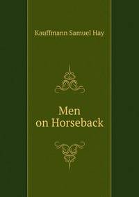 Men on Horseback