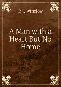 A Man with a Heart But No Home