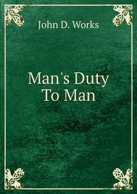 Man's Duty To Man