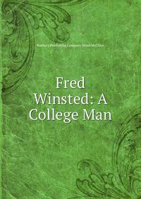 Fred Winsted: A College Man