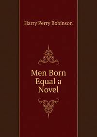 Men Born Equal a Novel