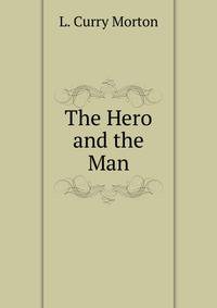 The Hero and the Man