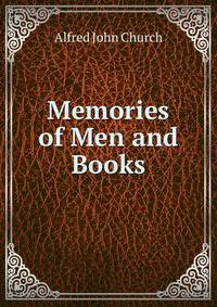 Memories of Men and Books