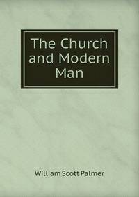 The Church and Modern Man