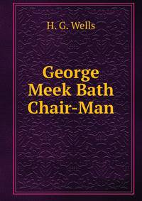 George Meek Bath Chair-Man