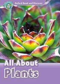 Read and Discover: Level 4: 750-Word Vocabulary All About Plants
