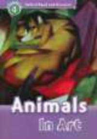 Oxford Read and Discover 4. Animals in art