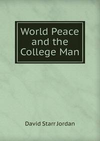 World Peace and the College Man