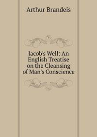 Jacob's Well: An English Treatise on the Cleansing of Man's Conscience