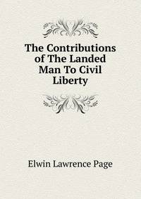 The Contributions of The Landed Man To Civil Liberty
