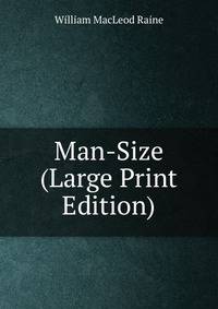 Man-Size (Large Print Edition)