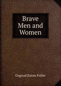 Brave Men and Women
