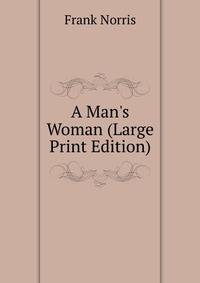 A Man's Woman (Large Print Edition)