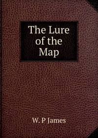 The Lure of the Map