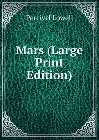 Mars (Large Print Edition)