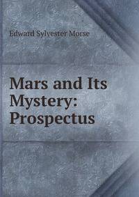 Mars and Its Mystery: Prospectus