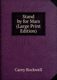 Stand by for Mars (Large Print Edition)