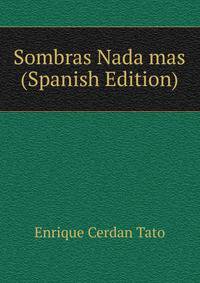 Sombras Nada mas (Spanish Edition)