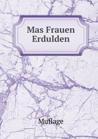 Mas Frauen Erdulden