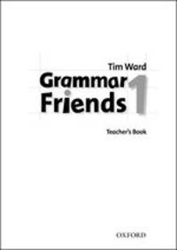 Grammar Friends 1. Teacher's Book