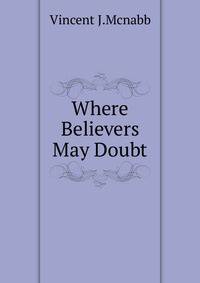 Where Believers May Doubt