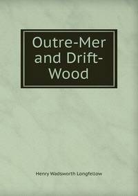 Outre-Mer and Drift-Wood