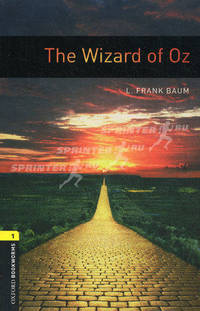 The Wizard of Oz / Волшебник Страны Оз. Stage 1 (400 headwords)