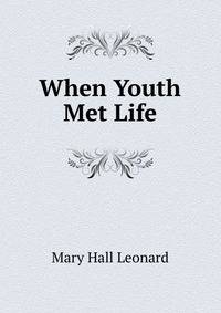 When Youth Met Life