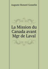 La Mission du Canada avant Mgr de Laval
