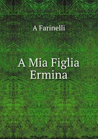 A Mia Figlia Ermina