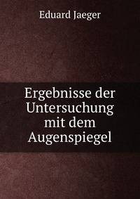 Ergebnisse der Untersuchung mit dem Augenspiegel