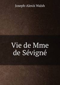 Vie de Mme de Sevigne