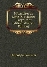 MAcmoires de Mme Du Hausset (Large Print Edition) (French Edition)